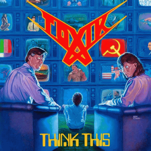 Toxik : Think This